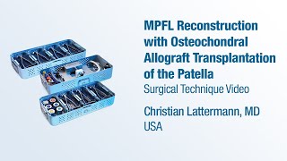 Dr Christian Lattermann  MPFL Reconstruction with OC Allograft Transplantation of the Patella [upl. by Ytissahc]