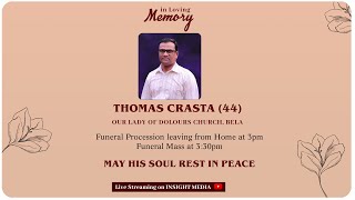 FINAL JOURNEY of MrTHOMAS CRASTA44  OUR LADY OF DOLOURS CHURCH BELA [upl. by Neztnaj]