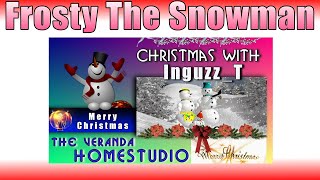 Frosty The Snowman Traditional Christmas Song  InguzzT sings Christmas Music  Holiday Music [upl. by Najtsirk]