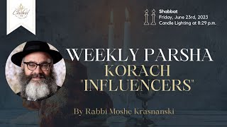 Weekly Parsha  Korach quotInfluencersquot with Rabbi Moshe Krasnianski  Chabad TMR [upl. by Irehs]