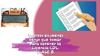 ¿Cuantos EXAMENES teoricos debo TOMAR para obtener La licencia CDL CLASE B Bus escolar ¡ANIMATE [upl. by Tore]