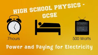 Physics  Energy  Power and Paying for Electricity [upl. by Yehudit]