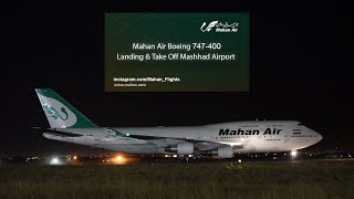 Mahan Air Boeing 747400 Landing amp Take Off Mashhad Airport [upl. by Nonek]