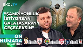 quotOsimhen Oynuyor Diye Galatasaray Maçlarını İzliyorumquot Sergen Yalçın  Candaş Tolga Işık  On Numara [upl. by Lossa]