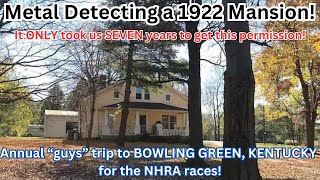 Guys ROAD TRIP Race Cars amp Metal Detecting a 1922 MANSION in BOWLING GREEN Kentucky mondaydigs [upl. by Arutak]