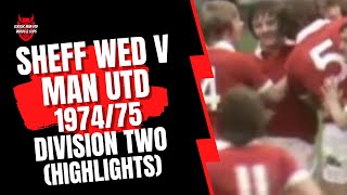 Sheff Wed v Man Utd 197475 Divison Two Full Highlights [upl. by Viole]