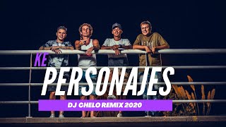 ADIOS AMOR X KE PERSONAJES X Dj Chelo Remix 2020 [upl. by Kuo817]