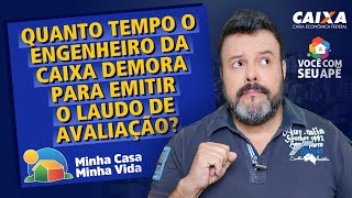 Quanto Tempo o Engenheiro da Caixa Demora Para Emitir o Laudo de Avaliação de Imóveis Usados [upl. by Nauaj]