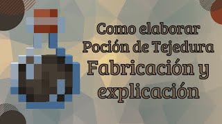 Como elaborar 🧪pocion de tejedura 🕸en Minecraft [upl. by Aissac]