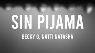 Sin Pijama  Becky G Natti Natasha Lyrics Video 🍂 [upl. by Atwood]