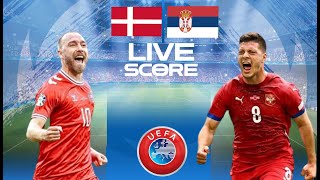 🔴 LIVE SCORE  DENMARK VS SERBIA  UEFA EURO 2024 [upl. by Ainnek]