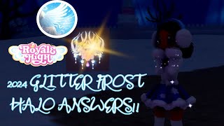 ❄️GLITTERFROST HALO 2024 ANSWERS  Royale High Fountain Answers ☃️ [upl. by Elsworth]