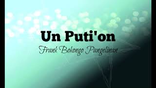 Chamorro Music and Lyrics  Un Pution  Frank Bokongo Pangelinan [upl. by Aliakam]