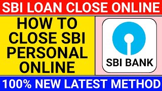 🔴sbi personal loan close kaise kare online  how to close sbi personal loan account online [upl. by Baal857]