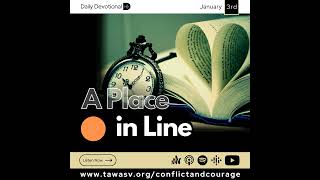 A Place in Line Conflict and Courage January 3 [upl. by Lewis841]