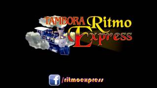 Tambora Ritmo Express  Las Pilanderas [upl. by Nwavahs]