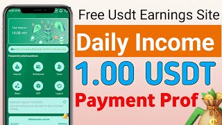 Best Usdt Earnings Platform 2024 Long Trem Project Get Free Usdt Live Withdrawal Successful [upl. by Tnarg]