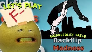 Annoying Orange Lets Play  Grapefruit Fails At Backflip Madness [upl. by Yzzik]