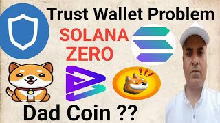 Trust Wallet  SOLANA ZERO Problem Solved  Dad Coin  Earn With Rohitash [upl. by Paderna630]