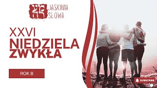 26 Niedziela Zwykła  rok B  Jaskinia Słowa  ks Maciej Jaszczołt [upl. by Marl]