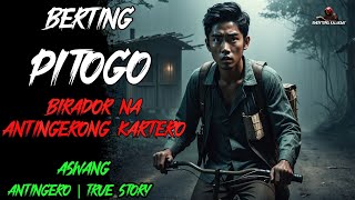 BERTING PITOGO BIRADOR NA KARTERONG ANTINGERO l Kwentong Aswang l True Horror Story [upl. by Rickard]