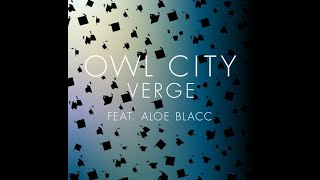 Owl City ft Aloe Blacc  Verge Extended Version [upl. by Seaton]