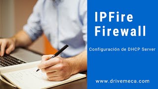 IPFire Firewall ⚡ Configuración y uso DHCP Server [upl. by Bodnar]