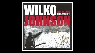 Wilko Johnson  20140313 Nagoya Japan 【Audio Only】【Full Show】 [upl. by Sadirah365]