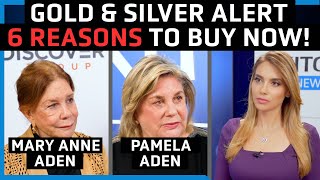 Gold And Silver Are About to Take Off 6 Reasons Why – Pamela And Mary Anne Aden [upl. by Moser]