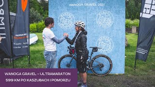 Wanoga Gravel 2021  ultramaraton 599 km po Kaszubach relacja [upl. by Mccoy]