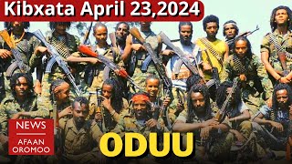 BBC ODUU AFAAN OROMOO  Kibxata April 232024  Oromo News  Daily Ethiopia news today OLA WBO [upl. by Eirotal]