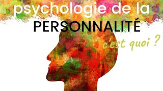 Psychologie de la personnalité  cest quoi [upl. by Aeslek]