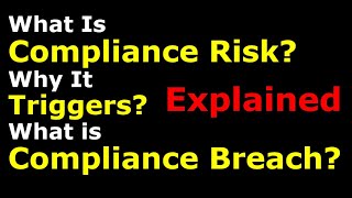 What is Compliance Risk and What is Compliance Breach [upl. by Anuahs]