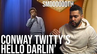 Conway Twittys Hello Darlin is SMOOOOOOOTH Reaction [upl. by Idnyc409]