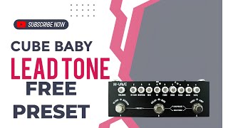 MVAVECUVAVE CUBE BABY Lead Tone FREE PRESET [upl. by Bethany]