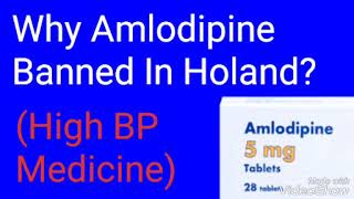 Why High Blood Pressure Drug Amlodipine Banned In The Netherlands [upl. by Esyla205]