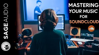 Mastering Your Music for SoundCloud [upl. by Feinstein]