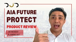 Future Protect Product for Retirement Explanation Product Review and Sample Proposal Philam Life [upl. by Ataga]