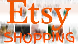 Etsy Shopping OUTDATED [upl. by Aeret]