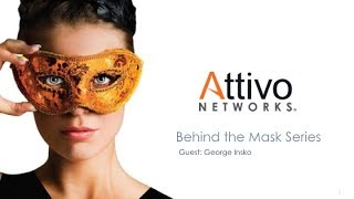 Attivo Networks® Behind the Mask Interview with Director of Cybersecurity George Insko [upl. by Annasiul]