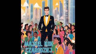 MAJKEL KOK  CZARODZIEJ OFFICIAL AUDIO HIT 2024 [upl. by Jobie]