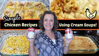 4 SIMPLE CHICKEN RECIPES USING CREAM SOUPS [upl. by Susanna]