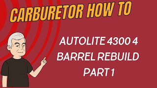 Motorcraft 4300 Carburetor Rebuild Part 1 [upl. by Ggerk]