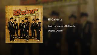 Los Huracanes Del Norte  El Caliente [upl. by Hooker]