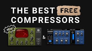 The Best Free Compressor Plugins for Music Production and Mixing [upl. by Yelroc]