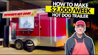 How to Start 2KWeek Hot Dog Food Trailer Business [upl. by Arron652]