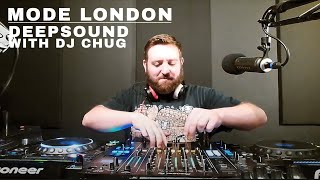 Deepsound With DJ Chug  Mode London [upl. by Leasim]