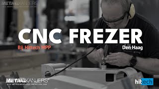 Vacature CNC Frezer bij Hittech MPP in Den Haag [upl. by Nerw724]