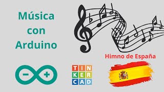 Música con Arduino  Himno Nacional de España [upl. by Adora568]