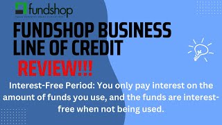 Fundshop Business Line of Credit Review Fast Access to Funds Once approved [upl. by Arahd]